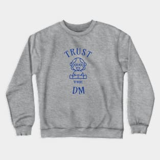 Trust the DM Crewneck Sweatshirt